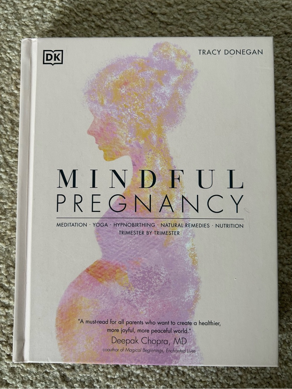 Mindful Pregnancy: Meditation, Yoga, Hypnobirthing, Natural Remedies & Nutrition